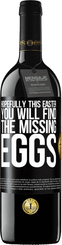 39,95 € | 赤ワイン REDエディション MBE 予約する うまくいけば、このイースターは、行方不明の卵を見つけるでしょう ブラックラベル. カスタマイズ可能なラベル 予約する 12 月 収穫 2014 Tempranillo