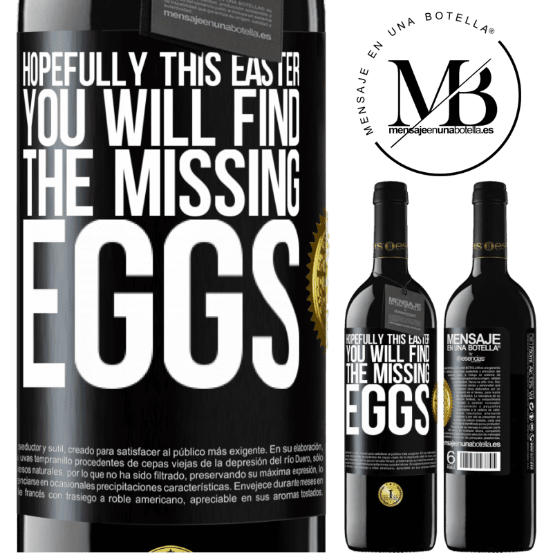 39,95 € Free Shipping | Red Wine RED Edition MBE Reserve Hopefully this Easter you will find the missing eggs Black Label. Customizable label Reserve 12 Months Harvest 2014 Tempranillo