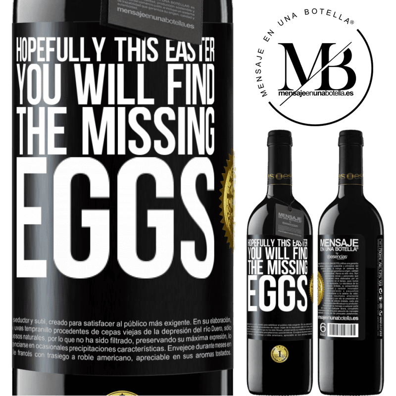 39,95 € Free Shipping | Red Wine RED Edition MBE Reserve Hopefully this Easter you will find the missing eggs Black Label. Customizable label Reserve 12 Months Harvest 2016 Tempranillo