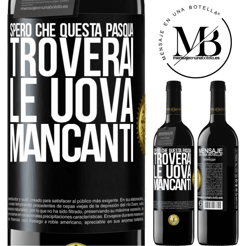 39,95 € Spedizione Gratuita | Vino rosso Edizione RED MBE Riserva Spero che questa Pasqua troverai le uova mancanti Etichetta Nera. Etichetta personalizzabile Riserva 12 Mesi Raccogliere 2014 Tempranillo