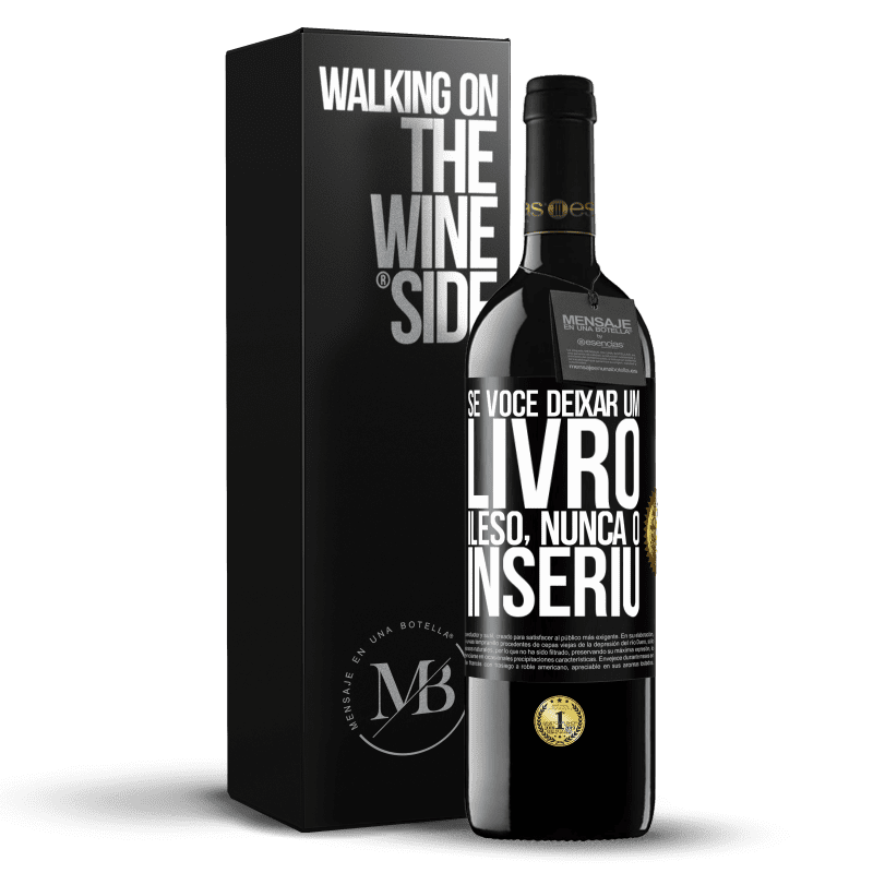 39,95 € Envio grátis | Vinho tinto Edição RED MBE Reserva Se você deixar um livro ileso, nunca o inseriu Etiqueta Preta. Etiqueta personalizável Reserva 12 Meses Colheita 2016 Tempranillo
