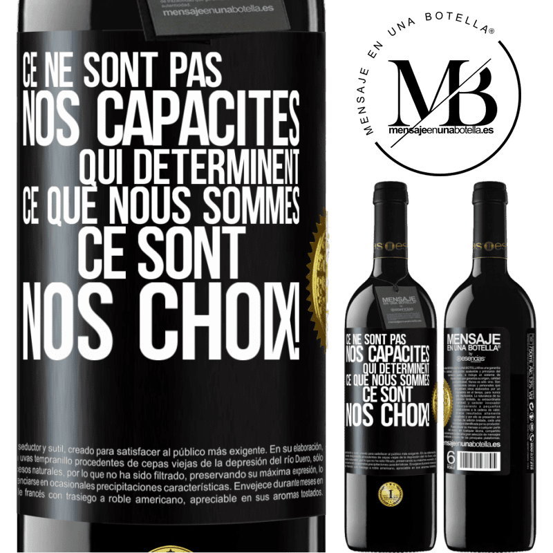 39,95 € Envoi gratuit | Vin rouge Édition RED MBE Réserve Ce ne sont pas nos capacités qui déterminent ce que nous sommes, ce sont nos choix ! Étiquette Noire. Étiquette personnalisable Réserve 12 Mois Récolte 2014 Tempranillo