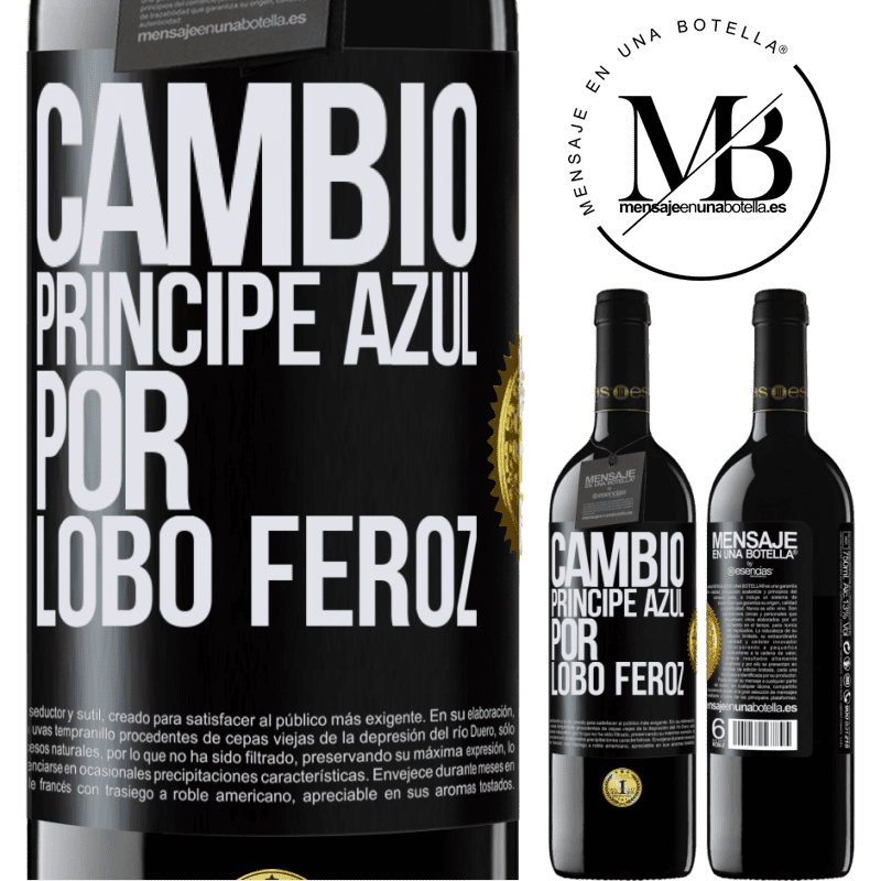 39,95 € Envío gratis | Vino Tinto Edición RED MBE Reserva Cambio príncipe azul por lobo feroz Etiqueta Negra. Etiqueta personalizable Reserva 12 Meses Cosecha 2015 Tempranillo