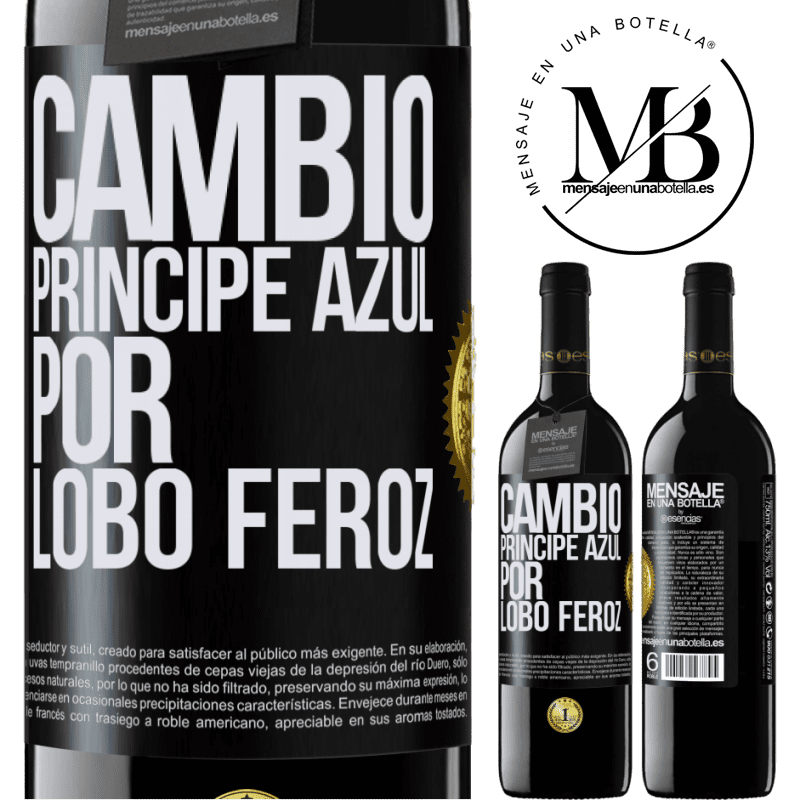 39,95 € Envío gratis | Vino Tinto Edición RED MBE Reserva Cambio príncipe azul por lobo feroz Etiqueta Negra. Etiqueta personalizable Reserva 12 Meses Cosecha 2016 Tempranillo