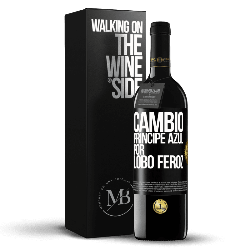 39,95 € Envío gratis | Vino Tinto Edición RED MBE Reserva Cambio príncipe azul por lobo feroz Etiqueta Negra. Etiqueta personalizable Reserva 12 Meses Cosecha 2015 Tempranillo