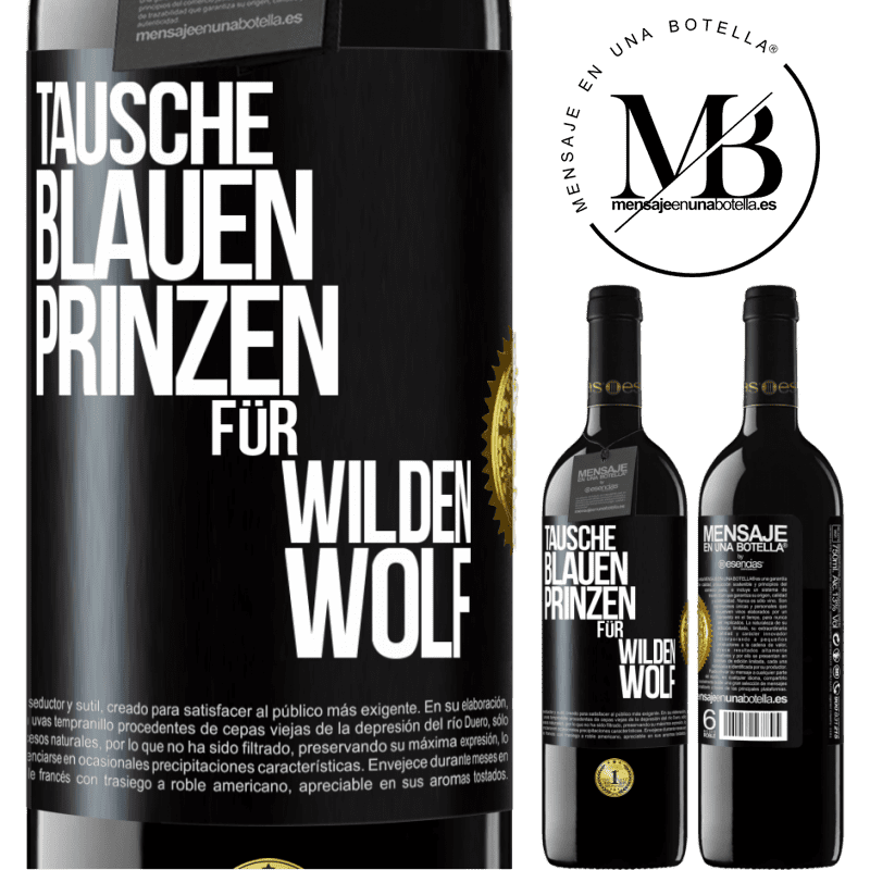 39,95 € Kostenloser Versand | Rotwein RED Ausgabe MBE Reserve Tausche blauen Prinzen für wilden Wolf Schwarzes Etikett. Anpassbares Etikett Reserve 12 Monate Ernte 2015 Tempranillo