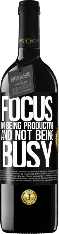«Focus on being productive and not being busy» RED Edition MBE Reserve