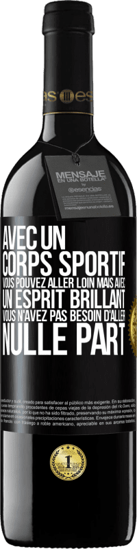 39,95 € Envoi gratuit | Vin rouge Édition RED MBE Réserve Avec un corps sportif, vous pouvez aller loin, mais avec un esprit brillant vous n'avez pas besoin d'aller nulle part Étiquette Noire. Étiquette personnalisable Réserve 12 Mois Récolte 2014 Tempranillo