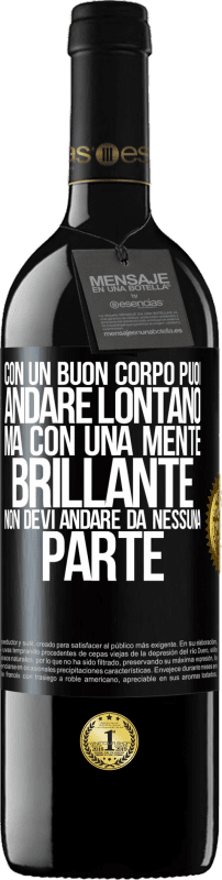 39,95 € | Vino rosso Edizione RED MBE Riserva Con un buon corpo puoi andare lontano, ma con una mente brillante non devi andare da nessuna parte Etichetta Nera. Etichetta personalizzabile Riserva 12 Mesi Raccogliere 2015 Tempranillo