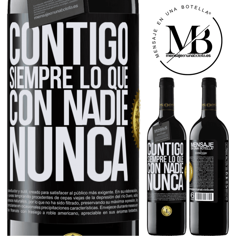 39,95 € Envío gratis | Vino Tinto Edición RED MBE Reserva Contigo siempre lo que con nadie nunca Etiqueta Negra. Etiqueta personalizable Reserva 12 Meses Cosecha 2016 Tempranillo