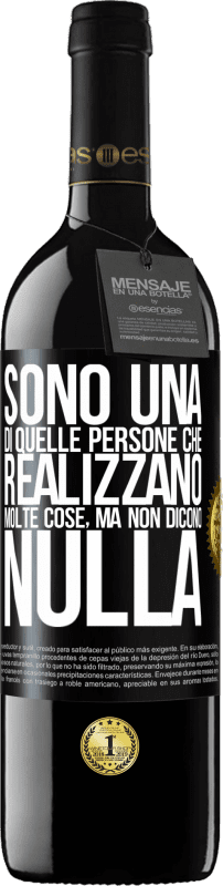 39,95 € | Vino rosso Edizione RED MBE Riserva Sono una di quelle persone che realizzano molte cose, ma non dicono nulla Etichetta Nera. Etichetta personalizzabile Riserva 12 Mesi Raccogliere 2015 Tempranillo