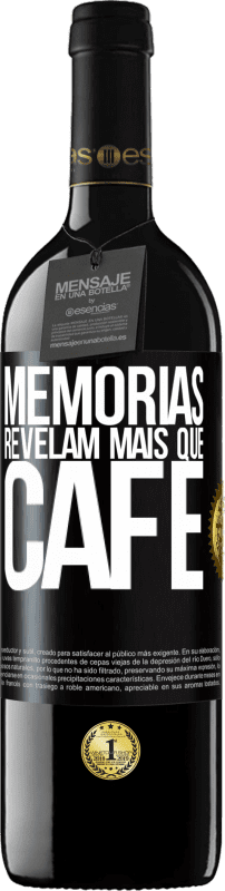 «Memórias revelam mais que café» Edição RED MBE Reserva