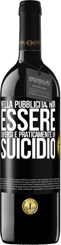 «Nella pubblicità, non essere diversi è praticamente un suicidio» Edizione RED MBE Riserva