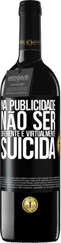 39,95 € | Vinho tinto Edição RED MBE Reserva Na publicidade, não ser diferente é virtualmente suicida Etiqueta Preta. Etiqueta personalizável Reserva 12 Meses Colheita 2015 Tempranillo