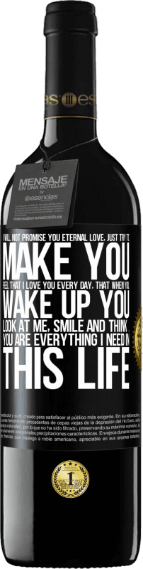 «I will not promise you eternal love, just try to make you feel that I love you every day, that when you wake up you look at» RED Edition MBE Reserve