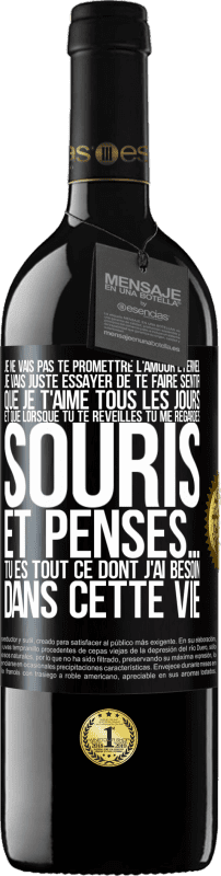 Envoi gratuit | Vin rouge Édition RED MBE Réserve Je ne vais pas te promettre l'amour éternel, je vais juste essayer de te faire sentir que je t'aime tous les jours et que lorsqu Étiquette Noire. Étiquette personnalisable Réserve 12 Mois Récolte 2014 Tempranillo