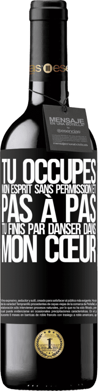 «Tu occupes mon esprit sans permission et pas à pas, tu finis par danser dans mon cœur» Édition RED MBE Réserve