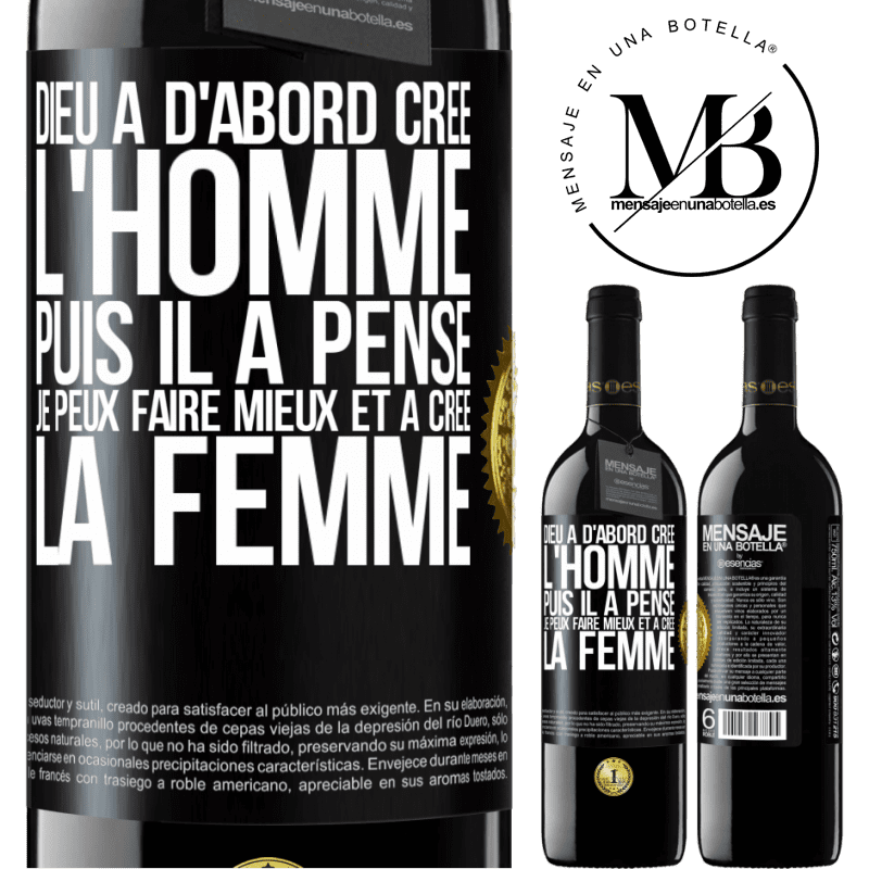 39,95 € Envoi gratuit | Vin rouge Édition RED MBE Réserve Dieu a d'abord créé l'homme. Puis il a pensé. Je peux faire mieux et a créé la femme Étiquette Noire. Étiquette personnalisable Réserve 12 Mois Récolte 2014 Tempranillo