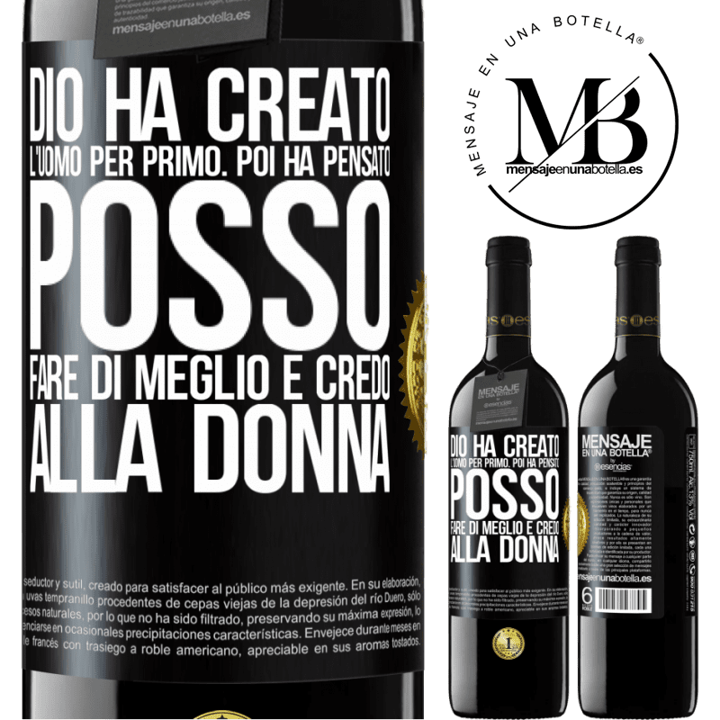 39,95 € Spedizione Gratuita | Vino rosso Edizione RED MBE Riserva Dio ha creato l'uomo per primo. Poi ha pensato Posso fare di meglio e ha creato la donna Etichetta Nera. Etichetta personalizzabile Riserva 12 Mesi Raccogliere 2016 Tempranillo
