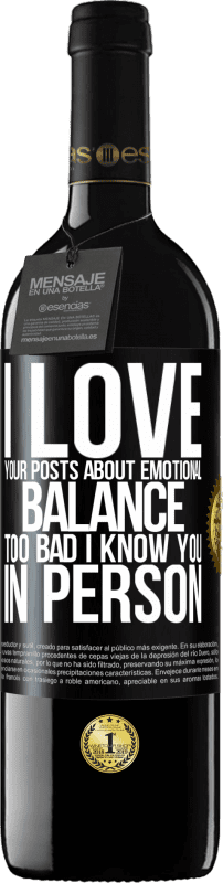 «I love your posts about emotional balance. Too bad I know you in person» RED Edition MBE Reserve