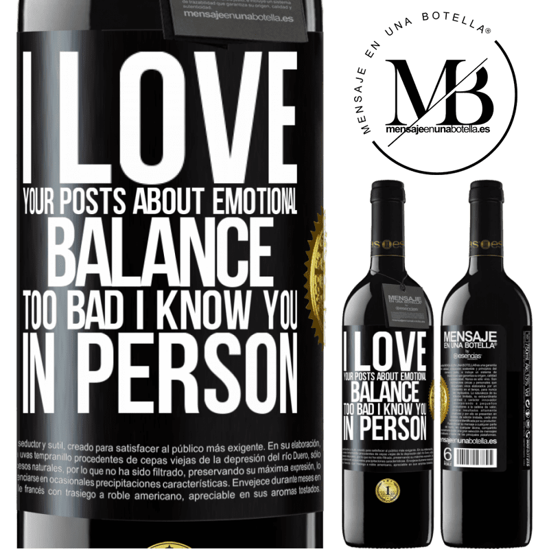 24,95 € Free Shipping | Red Wine RED Edition Crianza 6 Months I love your posts about emotional balance. Too bad I know you in person Black Label. Customizable label Aging in oak barrels 6 Months Harvest 2019 Tempranillo