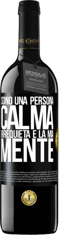 39,95 € | Vino rosso Edizione RED MBE Riserva Sono una persona calma, irrequieta è la mia mente Etichetta Nera. Etichetta personalizzabile Riserva 12 Mesi Raccogliere 2015 Tempranillo