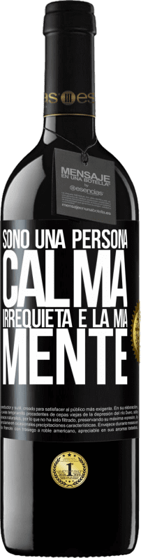39,95 € Spedizione Gratuita | Vino rosso Edizione RED MBE Riserva Sono una persona calma, irrequieta è la mia mente Etichetta Nera. Etichetta personalizzabile Riserva 12 Mesi Raccogliere 2016 Tempranillo