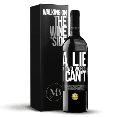 «A lie in two words: I can't» RED Edition MBE Reserve