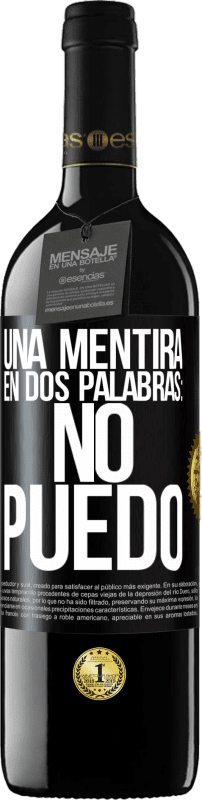 «Uma mentira em duas palavras: eu não posso» Edição RED MBE Reserva