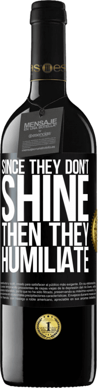 «Так как они не светят, то они унижают» Издание RED MBE Бронировать