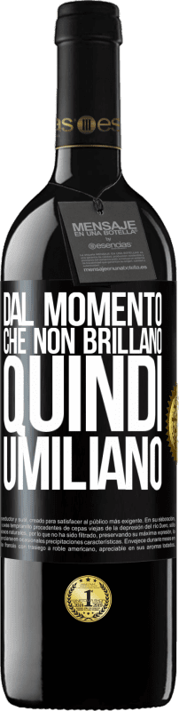 39,95 € Spedizione Gratuita | Vino rosso Edizione RED MBE Riserva Dal momento che non brillano, quindi umiliano Etichetta Nera. Etichetta personalizzabile Riserva 12 Mesi Raccogliere 2016 Tempranillo
