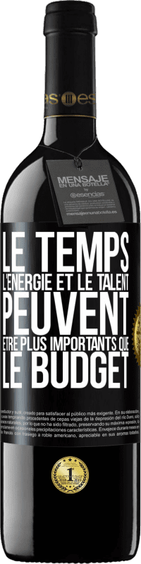 39,95 € | Vin rouge Édition RED MBE Réserve Le temps, l'énergie et le talent peuvent être plus importants que le budget Étiquette Noire. Étiquette personnalisable Réserve 12 Mois Récolte 2015 Tempranillo