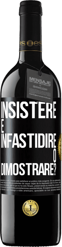 39,95 € Spedizione Gratuita | Vino rosso Edizione RED MBE Riserva insistere è infastidire o dimostrare? Etichetta Nera. Etichetta personalizzabile Riserva 12 Mesi Raccogliere 2016 Tempranillo