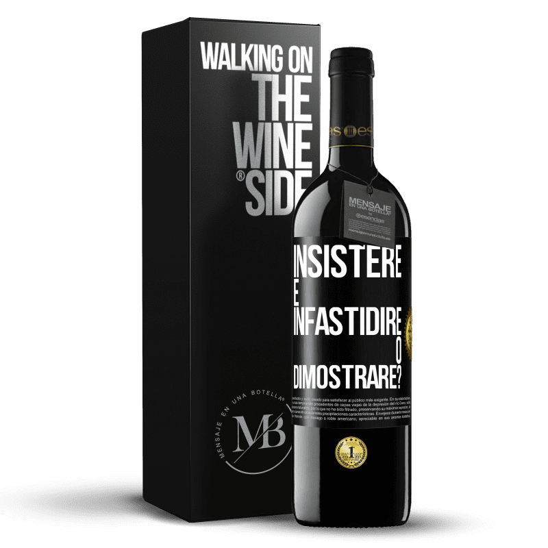 39,95 € Spedizione Gratuita | Vino rosso Edizione RED MBE Riserva insistere è infastidire o dimostrare? Etichetta Nera. Etichetta personalizzabile Riserva 12 Mesi Raccogliere 2016 Tempranillo