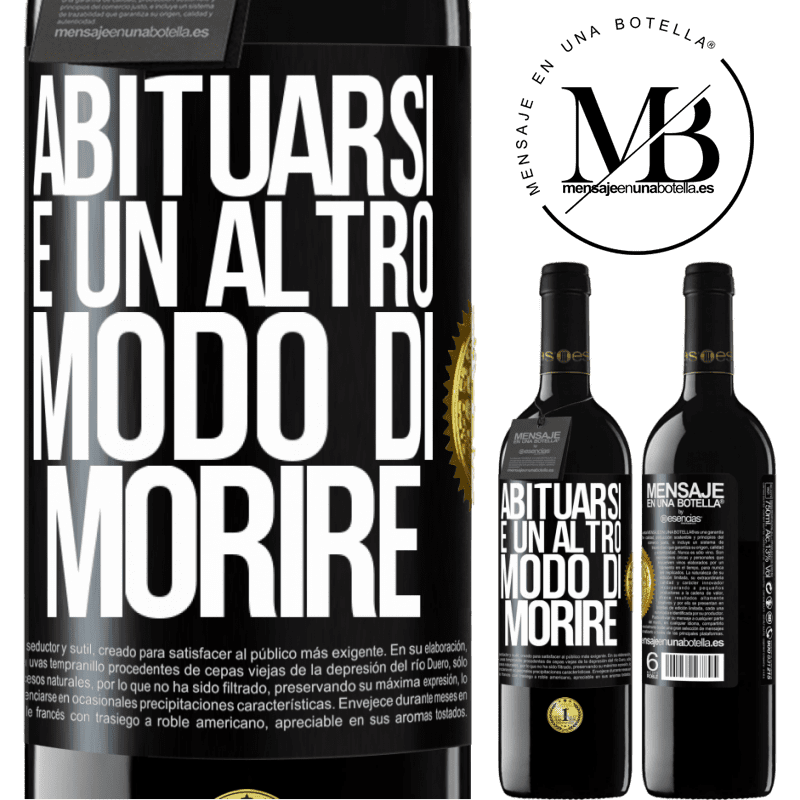 39,95 € Spedizione Gratuita | Vino rosso Edizione RED MBE Riserva Abituarsi è un altro modo di morire Etichetta Nera. Etichetta personalizzabile Riserva 12 Mesi Raccogliere 2014 Tempranillo