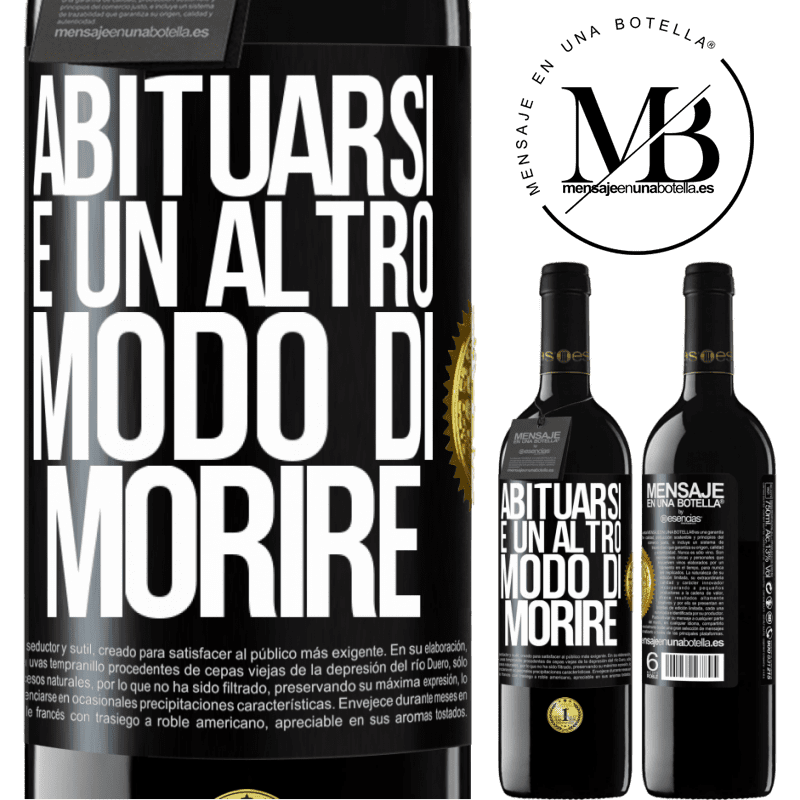 39,95 € Spedizione Gratuita | Vino rosso Edizione RED MBE Riserva Abituarsi è un altro modo di morire Etichetta Nera. Etichetta personalizzabile Riserva 12 Mesi Raccogliere 2016 Tempranillo