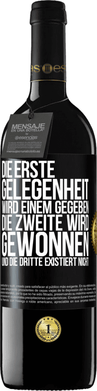 39,95 € Kostenloser Versand | Rotwein RED Ausgabe MBE Reserve Die erste Gelegenheit wird einem gegeben, die Zweite wird gewonnen und die Dritte existiert nicht Schwarzes Etikett. Anpassbares Etikett Reserve 12 Monate Ernte 2016 Tempranillo