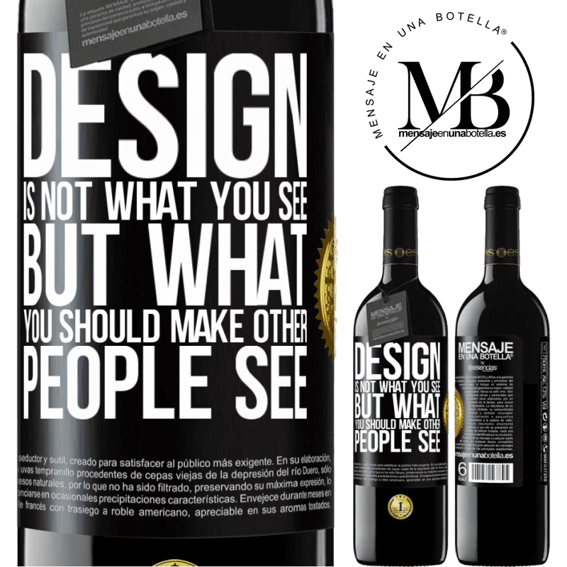24,95 € Free Shipping | Red Wine RED Edition Crianza 6 Months Design is not what you see, but what you should make other people see Black Label. Customizable label Aging in oak barrels 6 Months Harvest 2019 Tempranillo