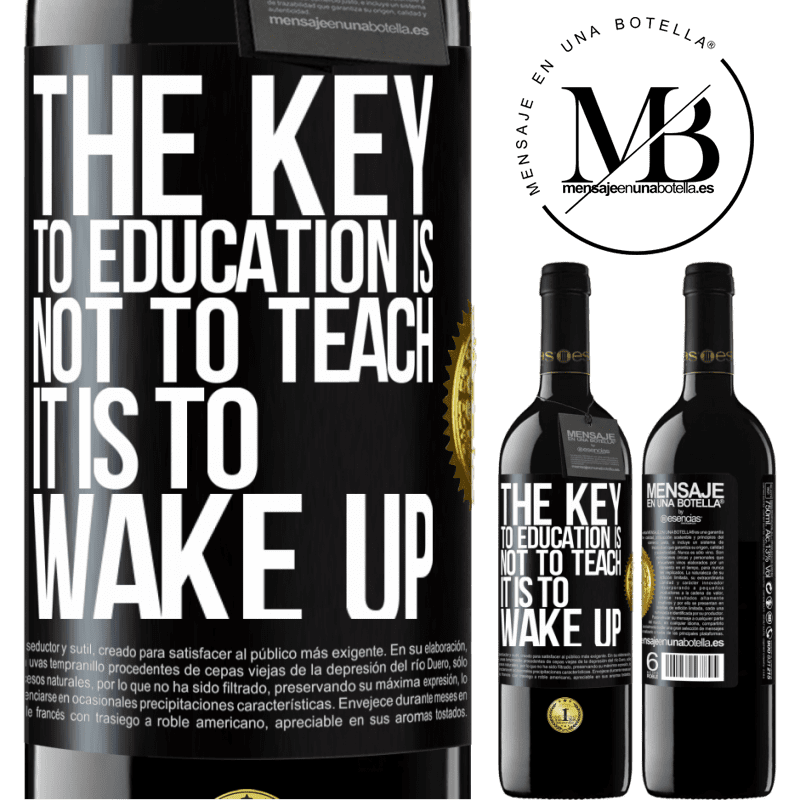 24,95 € Free Shipping | Red Wine RED Edition Crianza 6 Months The key to education is not to teach, it is to wake up Black Label. Customizable label Aging in oak barrels 6 Months Harvest 2019 Tempranillo