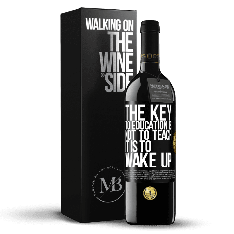 39,95 € Free Shipping | Red Wine RED Edition MBE Reserve The key to education is not to teach, it is to wake up Black Label. Customizable label Reserve 12 Months Harvest 2015 Tempranillo