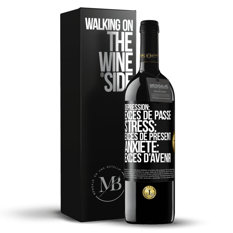 39,95 € Envoi gratuit | Vin rouge Édition RED MBE Réserve Dépression: excès de passé. Stress: excès de présent. Anxiété: excès d'avenir Étiquette Noire. Étiquette personnalisable Réserve 12 Mois Récolte 2015 Tempranillo