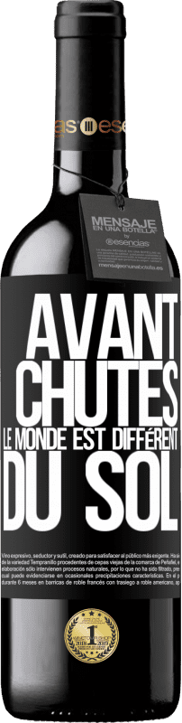 «Vas-y. Tombe. On voit le monde différemment depuis le sol» Édition RED MBE Réserve