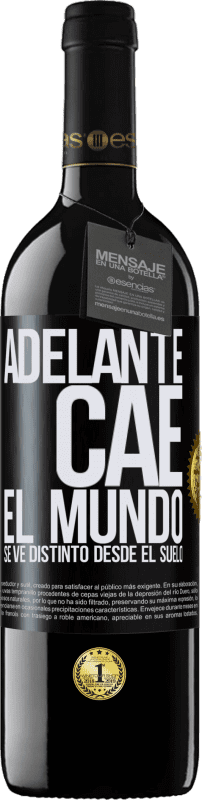 «Adelante. Cae. El mundo se ve distinto desde el suelo» Edición RED MBE Reserva