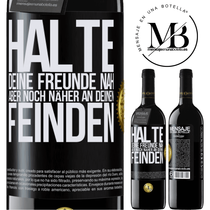 39,95 € Kostenloser Versand | Rotwein RED Ausgabe MBE Reserve Halte deine Freunde nah aber deine Freunde noch näher Schwarzes Etikett. Anpassbares Etikett Reserve 12 Monate Ernte 2016 Tempranillo