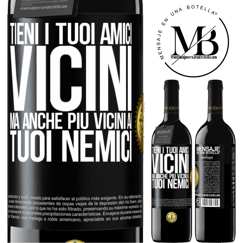 39,95 € Spedizione Gratuita | Vino rosso Edizione RED MBE Riserva Tieni i tuoi amici vicini, ma anche più vicini ai tuoi nemici Etichetta Nera. Etichetta personalizzabile Riserva 12 Mesi Raccogliere 2014 Tempranillo