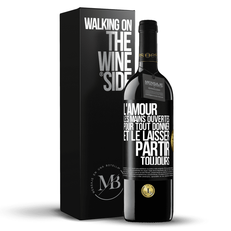39,95 € Envoi gratuit | Vin rouge Édition RED MBE Réserve L'amour les mains ouvertes. Pour tout donner et le laisser partir. Toujours Étiquette Noire. Étiquette personnalisable Réserve 12 Mois Récolte 2016 Tempranillo