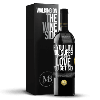 «If you love, you suffer. If you don't love, you get sick» RED Edition MBE Reserve