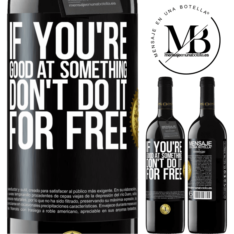 39,95 € Free Shipping | Red Wine RED Edition MBE Reserve If you're good at something, don't do it for free Black Label. Customizable label Reserve 12 Months Harvest 2015 Tempranillo