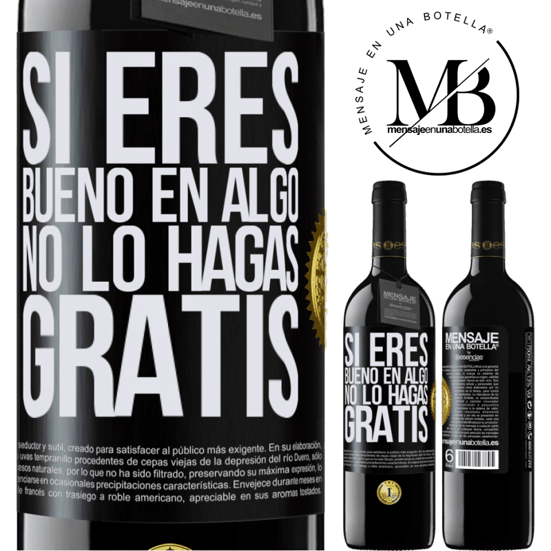 39,95 € Envío gratis | Vino Tinto Edición RED MBE Reserva Si eres bueno en algo, no lo hagas gratis Etiqueta Negra. Etiqueta personalizable Reserva 12 Meses Cosecha 2015 Tempranillo