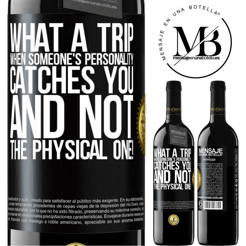 24,95 € Free Shipping | Red Wine RED Edition Crianza 6 Months what a trip when someone's personality catches you and not the physical one! Black Label. Customizable label Aging in oak barrels 6 Months Harvest 2019 Tempranillo